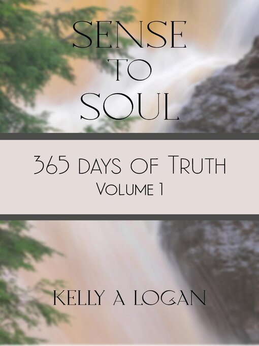 Title details for 365 Days of Truth Volume 1 by Kelly Logan - Available